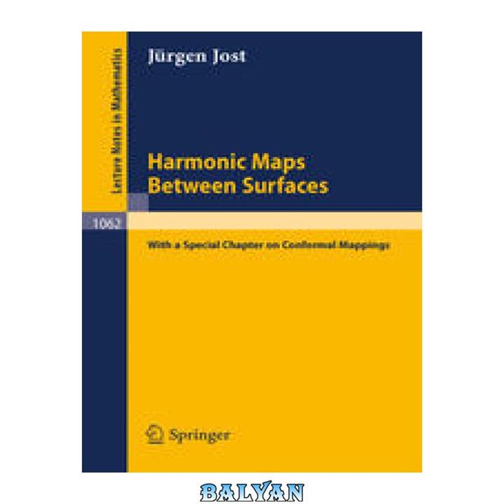 دانلود کتاب Harmonic Maps Between Surfaces (with a Special Chapter on Conformal Mappings)